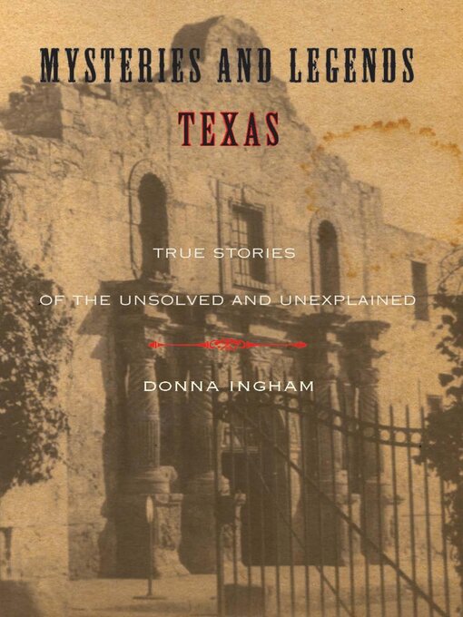 Title details for Mysteries and Legends of Texas by Donna Ingham - Available